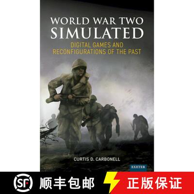 【3-4周达】精装 World War Two Simulated : Digital Games and Reconfigurations of the Past [9781804130605]