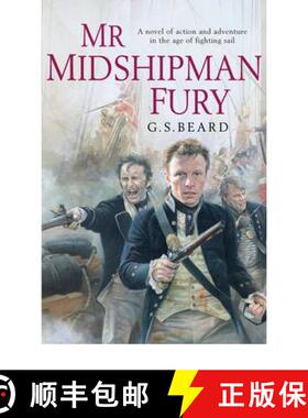 【3-4周达】Mr Midshipman Fury : a rollicking, lively naval page-turner set during the French Revoluti... [9780099498681]