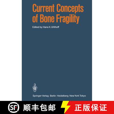 【3-4周达】Current Concepts of Bone Fragility [9783642707117]