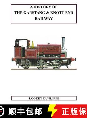 【3-4周达】A History Of The Garstang & Knott End Railway [9780244324599]