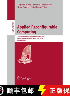 【3-4周达】Applied Reconfigurable Computing : 13th International Symposium, ARC 2017, Delft, The Neth... [9783319562575]