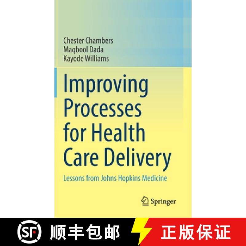【3-4周达】Improving Processes for Health Care Delivery : Lessons from Johns Hopkins Medicine [9783031190421]