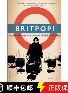 【3-4周达】Britpop!: Cool Britannia and the Spectacular Demise of English Rock [9780306813672]
