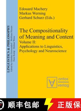 【3-4周达】The Compositionality of Meaning and Content, Volume II, Applications to Linguistics, Psych... [9783110332759]