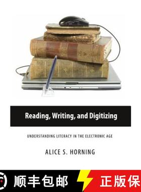 预订 Reading, Writing, and Digitizing: Understanding Literacy in the Electronic Age [9781443840385]