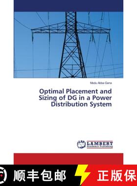 预订 Optimal Placement and Sizing of DG in a Power Distribution System [9783659323621]