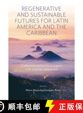 【3-4周达】Regenerative and Sustainable Futures for Latin America and the Caribbean: Collective Actio... [9781801178655]