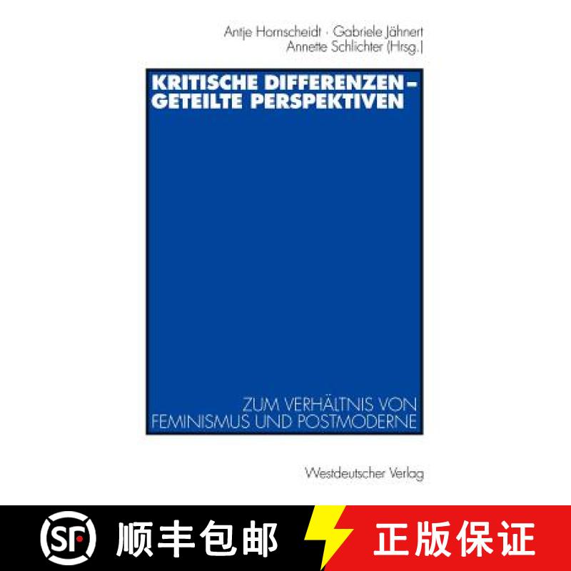 【3-4周达】Kritische Differenzen -- Geteilte Perspektiven: Zum Verhältnis Von Feminismus Und Postmod... [9783531131849]