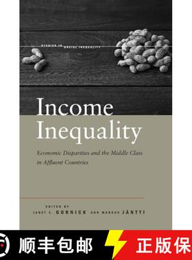 【3-4周达】Income Inequality: Economic Disparities and the Middle Class in Affluent Countries [9780804778244]