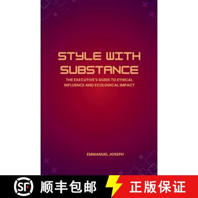【3-4周达】Style with Substance, The Executive's Guide to Ethical Influence and Ecological Impact [9783509435078]