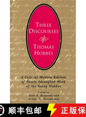 预订 Three Discourses: A Critical Modern Edition of Newly Identified Work of the Young Hobbes [9780226345451]