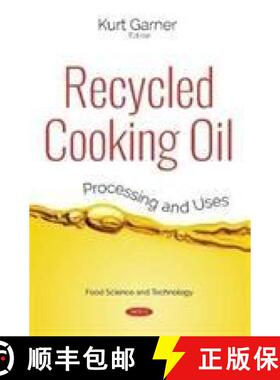 【3-4周达】Recycled Cooking Oil: Processing and Uses [9781536133370]