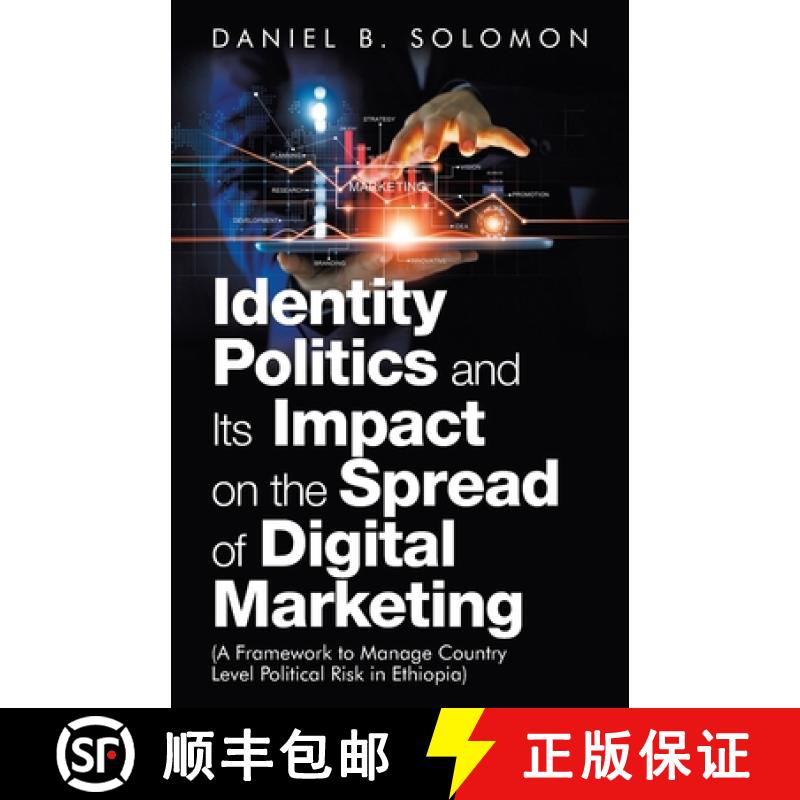 【2-3周达】Identity Politics and Its Impact on the Spread of Digital Marketing: (A Framework to Manag... [9781982272241]