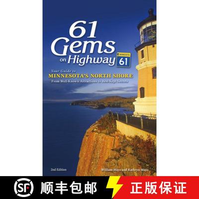 【3-4周达】61 Gems on Highway 61 : Your Guide to Minnesota's North Shore, from Well-Known Attractions... [9781591938545]