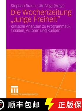 【3-4周达】Die Wochenzeitung Junge Freiheit : Kritische Analysen zu Programmatik, Inhalten, Autoren u... [9783531154213]
