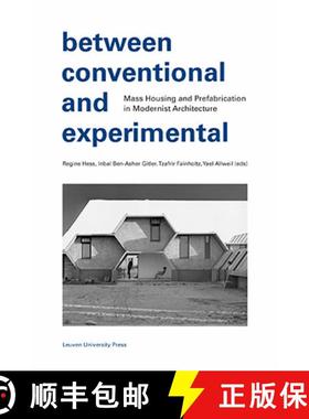 【3-4周达】Between Conventional and Experimental : Mass Housing and Prefabrication in Modernist Archi... [9789462704046]