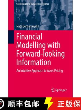 【3-4周达】Financial Modelling with Forward-looking Information : An Intuitive Approach to Asset Pric... [9783319571461]