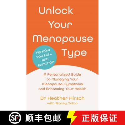【3-4周达】Unlock Your Menopause Type: A Personalized Guide to Managing Your Menopausal Symptoms and ... [9781838956776]
