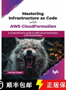 【3-4周达】Mastering Infrastructure as Code with AWS CloudFormation: A comprehensive guide to AWS Clo... [9789365891553]