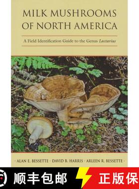 【3-4周达】Milk Mushrooms of North America – A Field Identification Guide to the Genus Lactarius [9780815632290]