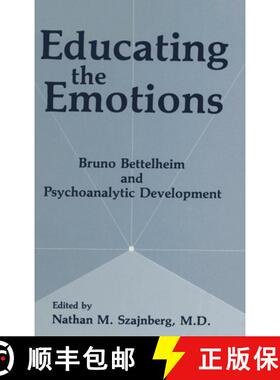 【3-4周达】Educating the Emotions : Bruno Bettelheim and Psychoanalytic Development [9780306439421]