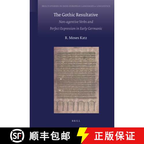预订 精装 The Gothic Resultative: Non-Agentive Verbs and Perfect Expression in Early Germanic [9789004448124]