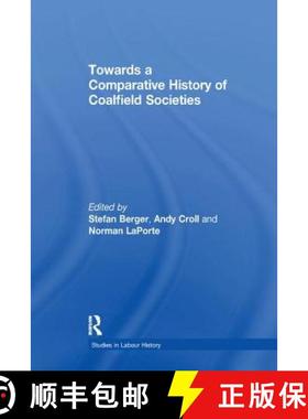 【3-4周达】Towards a Comparative History of Coalfield Societies [9781138266414]