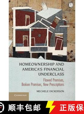 【3-4周达】Homeownership and America's Financial Underclass: Flawed Premises, Broken Promises, New Pr... [9781107038684]