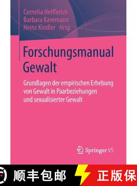 【3-4周达】Forschungsmanual Gewalt : Grundlagen der empirischen Erhebung von Gewalt in Paarbeziehunge... [9783658062934]
