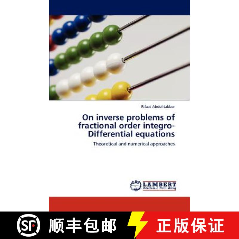 预订 On Inverse Problems of Fractional Order Integro-Differential Equations [9783848446094]