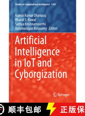 【3-4周达】Artificial Intelligence in Iot and Cyborgization [9789819943050]