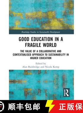 【3-4周达】Good Education in a Fragile World: The Value of a Collaborative and Contextualised Approac... [9781032260983]