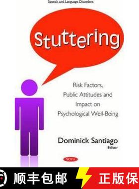 【3-4周达】Stuttering: Risk Factors, Public Attitudes and Impact on Psychological Well-Being [9781634836951]