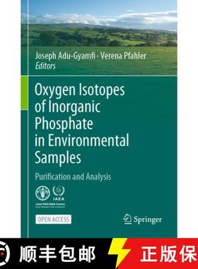 【3-4周达】Oxygen Isotopes of Inorganic Phosphate in Environmental Samples: Purification and Analysis [9783030974992]
