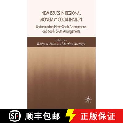 【3-4周达】精装 New Issues in Regional Monetary Coordination: Understanding North-South and South-Sou... [9781403996220]