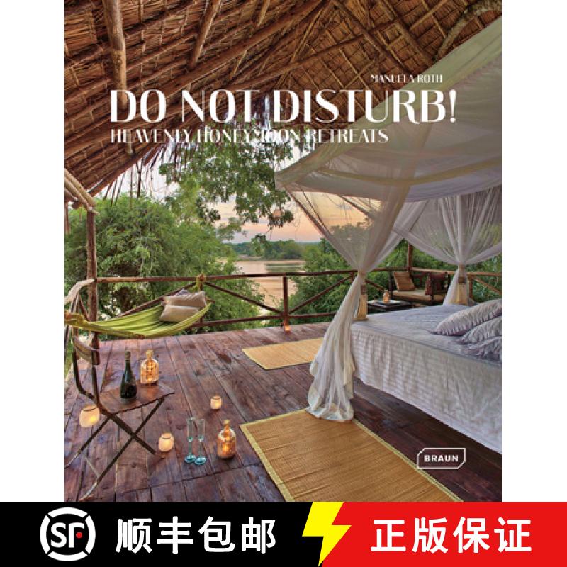 【3-4周达】Do Not Disturb! : Heavenly Honeymoon Retreats [9783037682005]