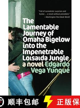 【3-4周达】Lamentable Journey of Omaha Bigelow Into the Impenetrable Loisaida Jungle: A Novel [9780060846800]