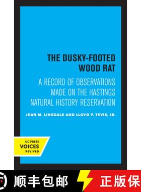 预订 The Dusky-Footed Wood Rat: A Record of Observations Made on the Hastings Natural History Reserva... [9780520349001]