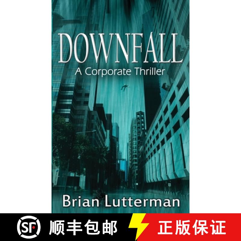 【2-3周达】Downfall: A Corporate Thriller [9798985466409]