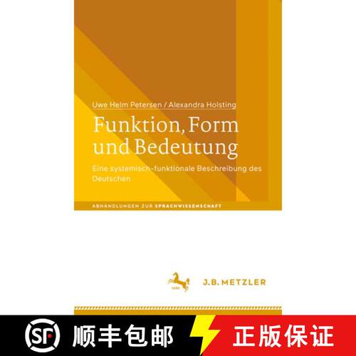 【3-4周达】精装 Funktion, Form und Bedeutung: Eine systemisch-funktionale Beschreibung des Deutschen [9783662729229]
