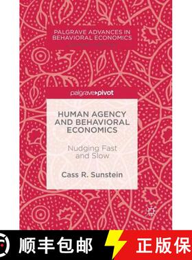 【3-4周达】Human Agency and Behavioral Economics : Nudging Fast and Slow [9783319558066]