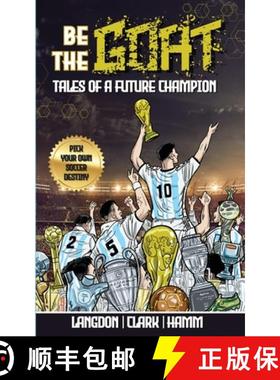 【3-4周达】Be The G.O.A.T. - A Pick Your Own Soccer Destiny Story. Tales Of A Future Champion - Emula... [9780645988475]
