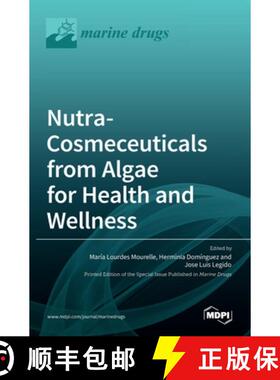 【3-4周达】Nutra-Cosmeceuticals from Algae for Health andWellness [9783036532042]