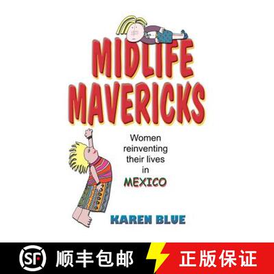 【3-4周达】Midlife Mavericks: Women Reinventing Their Lives in Mexico [9781581127195]