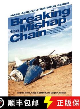 【3-4周达】Breaking the Mishap Chain: Human Factors Lessons Learned from Aerospace Accidents and Inci... [9781780398495]