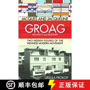 Viennese and Architect Groag 预订 Two the Modern... Jacqueline Figures Hidden 9780999754436 Designer Jacques