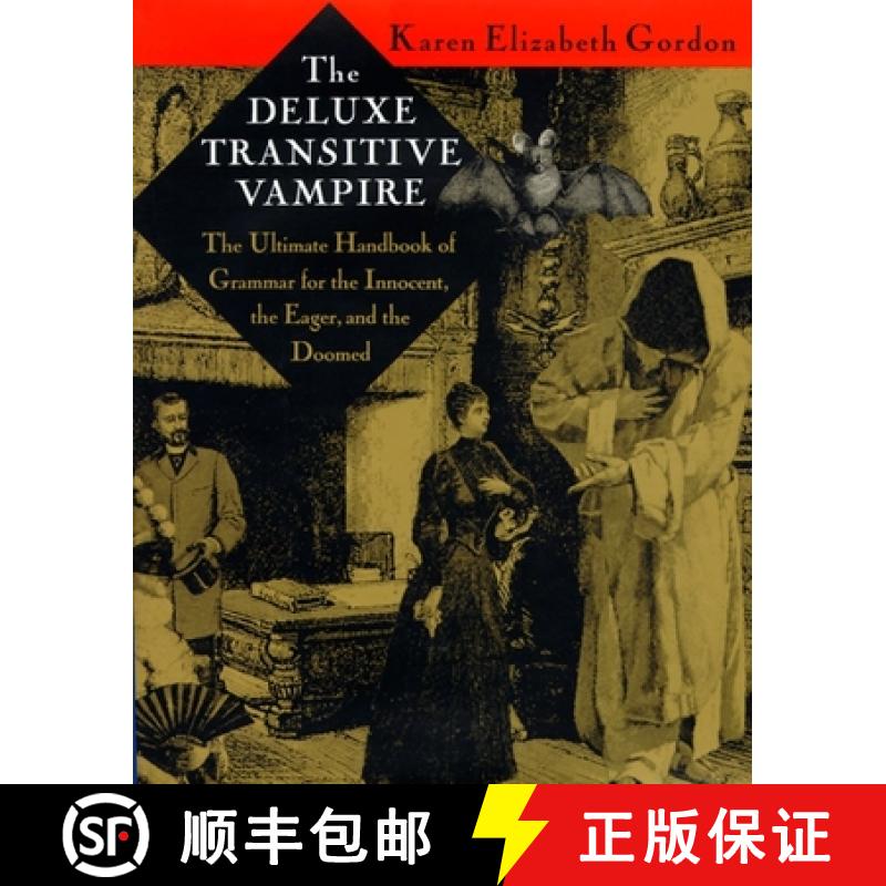 【3-4周达】The Deluxe Transitive Vampire: A Handbook of Grammar for the Innocent, the Eager, and the ... [9780679418603]