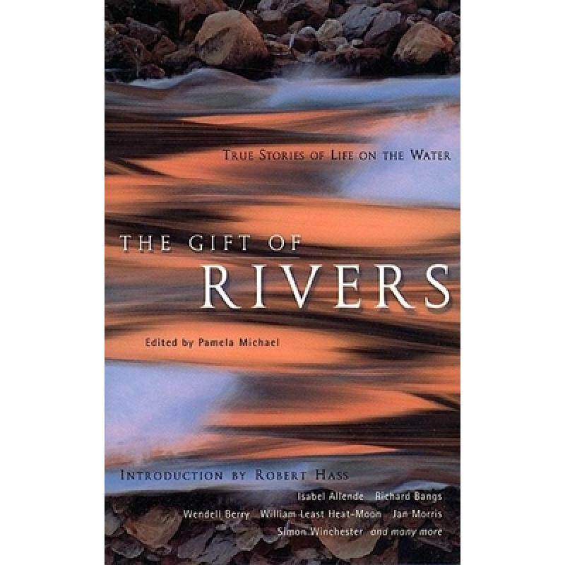 预订 the gift of rivers: true stories of . [9781885211422]