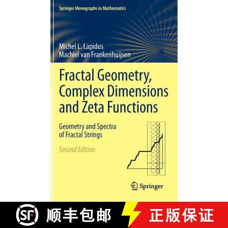 【3-4周达】Fractal Geometry, Complex Dimensions and Zeta Functions : Geometry and Spectra of Fractal ... [9781461421757]