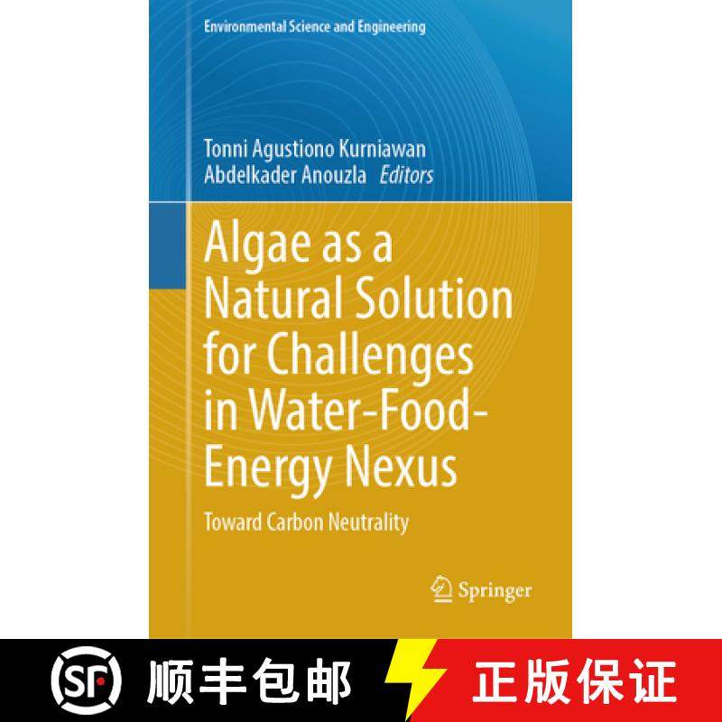 【3-4周达】Algae as a Natural Solution for Challenges in Water-Food-Energy Nexus : Toward Carbon Neut... [9789819723706]